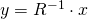 y=R^{-1}\cdot x